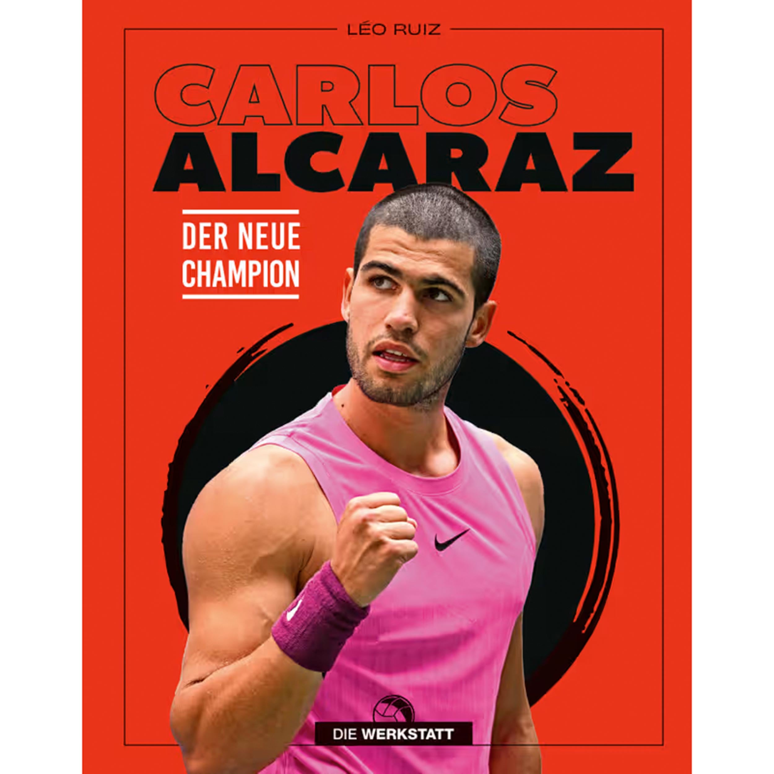 Die Werkstatt Carlos Alcaraz - Der neue Champion Kniha - vícebarevné